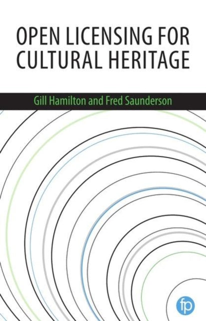 Book cover of: Open Licensing for Cultural Heritage. By: Gill Hamilton