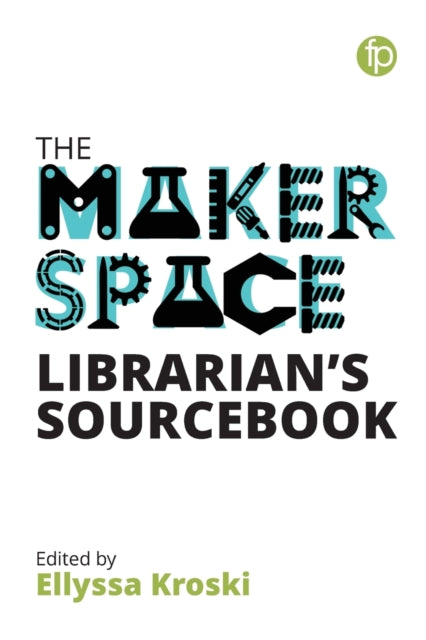 Book cover of: Makerspace Librarian's Sourcebook. By: Ellyssa Kroski