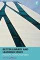 Book cover of: Better Library and Learning Space. By: Les Watson