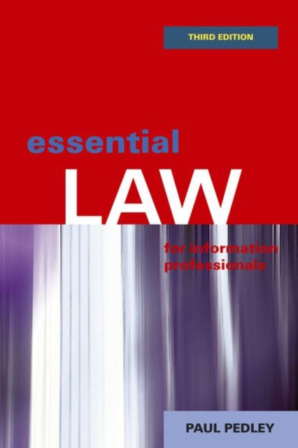 Book cover of: Essential Law for Information Professionals. By: Paul Pedley