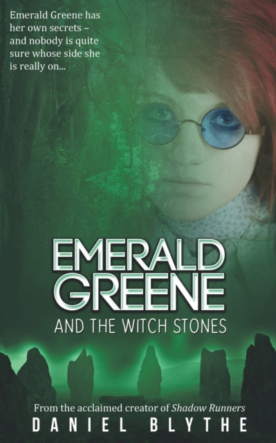 Book cover of: Emerald Greene and the Witch Stones. By: Daniel Blythe