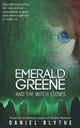 Book cover of: Emerald Greene and the Witch Stones. By: Daniel Blythe