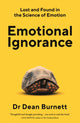 Book cover of: Emotional Ignorance. By: Dean Burnett