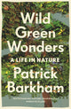 Book cover of: Wild Green Wonders. By: Patrick Barkham