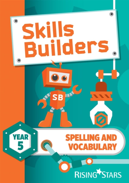 Book cover of: Skills Builders Spelling and Vocabulary Year 5 Pupil Book new edition. By: Sarah Turner