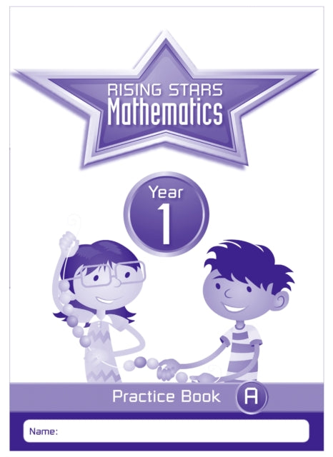 Book cover of: Rising Stars Mathematics Year 1 Practice Book A. By: Paul Broadbent