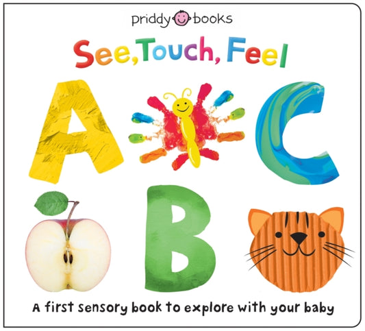 Book cover of: See, Touch Feel: ABC. By: PRIDDY, ROGER