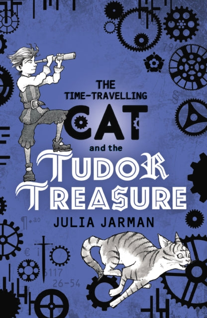 Book cover of: The Time-Travelling Cat and the Tudor Treasure. By: Julia Jarman