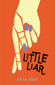 Book cover of: Little Liar. By: Julia Gray