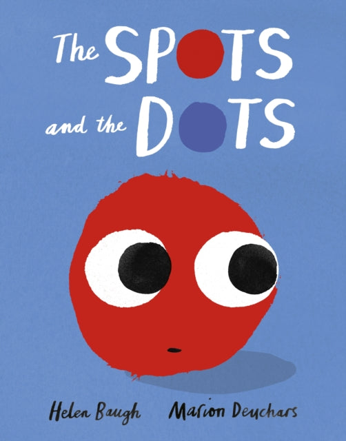 Book cover of: Spots and the Dots. By: Helen Baugh