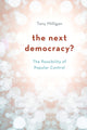 Book cover of: Next Democracy?. By: Tony Milligan