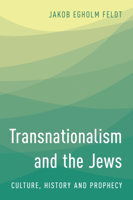Book cover of: Transnationalism and the Jews. By: Jakob Feldt