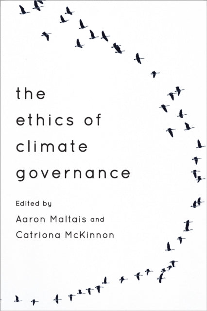 Book cover of: Ethics of Climate Governance. By: Aaron Maltais