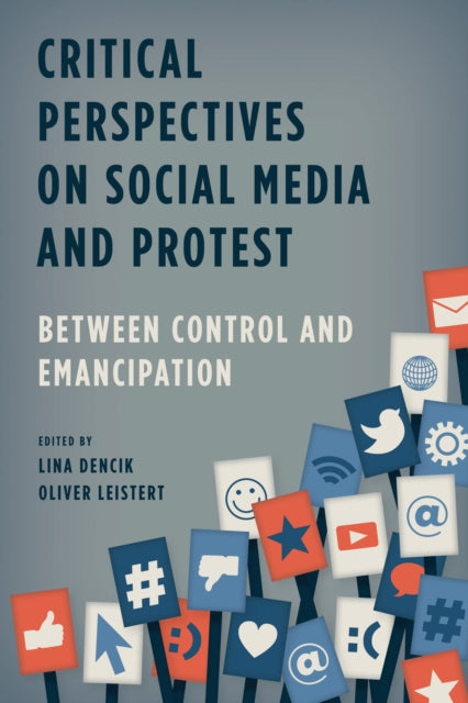 Book cover of: Critical Perspectives on Social Media and Protest. By: Lina Dencik