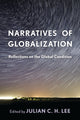 Book cover of: Narratives of Globalization. By: Julian C. H. Lee