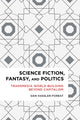 Book cover of: Science Fiction, Fantasy, and Politics. By: Dan Hasslerforest
