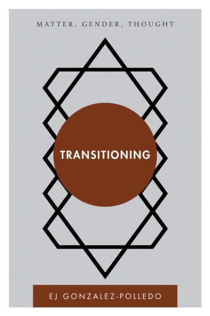 Book cover of: Transitioning. By: Elena Gonzalez-Polledo