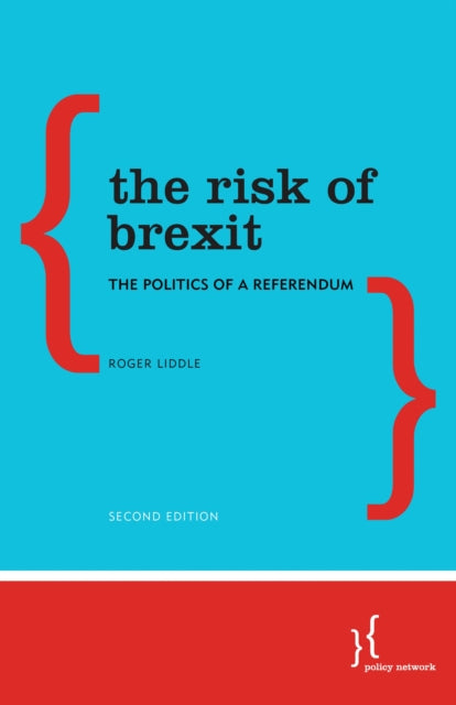 Book cover of: Risk of Brexit. By: Roger Liddle