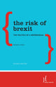 Book cover of: Risk of Brexit. By: Roger Liddle