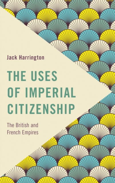 Book cover of: Uses of Imperial Citizenship. By: Jack Harrington