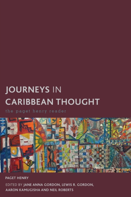 Book cover of: Journeys in Caribbean Thought. By: Paget Henry
