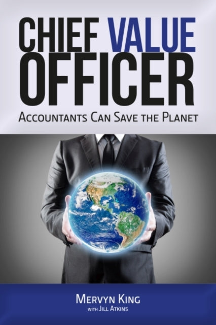 Book cover of: Chief Value Officer. By: Mervyn King