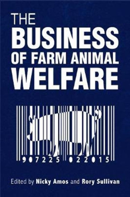 Book cover of: Business of Farm Animal Welfare. By: Nicky Amos