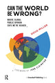Book cover of: Can the World be Wrong?. By: Doug Miller