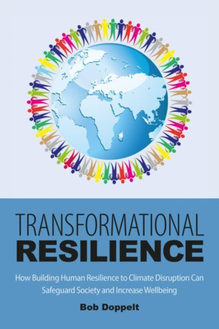 Book cover of: Transformational Resilience. By: Bob Doppelt