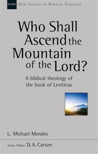 Book cover of: Who Shall Ascend the Mountain of the Lord?