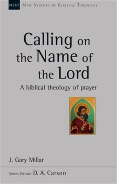 Book cover of: Calling on the Name of the Lord. By: J. G. Millar