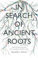 Book cover of: In Search of Ancient Roots. By: Kenneth J. Stewart