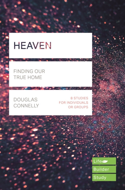 Book cover of: Heaven (Lifebuilder Study Guides). By: Douglas Connelly