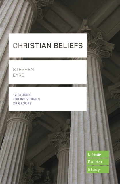 Book cover of: Christian Beliefs (Lifebuilder Study Guides)