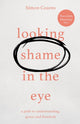 Looking Shame in the Eye