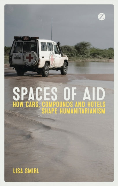 Book cover of: Spaces of Aid. By: Lisa Smirl