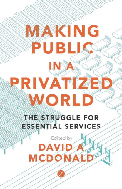 Book cover of: Making Public in a Privatized World. By: David A. McDonald