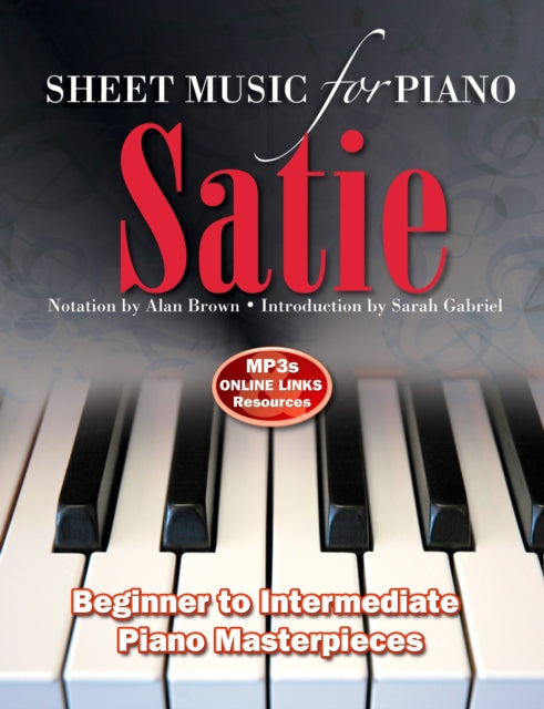 Book cover of: Satie: Sheet Music for Piano. By: Alan Brown