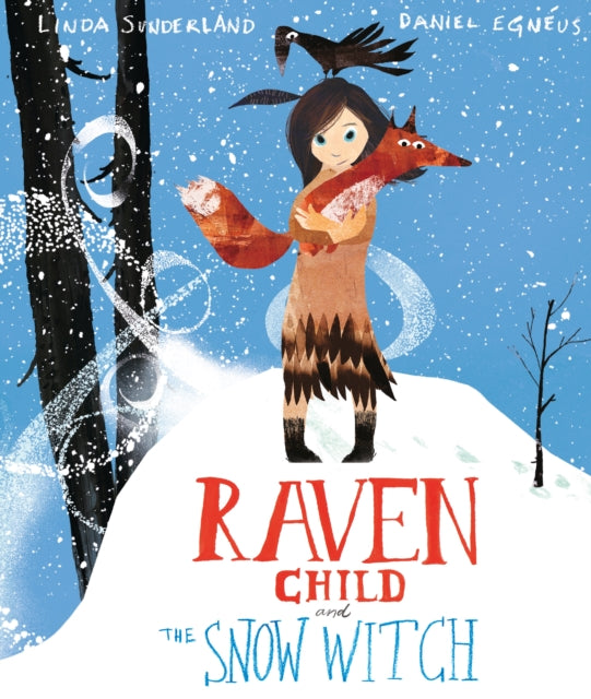 Book cover of: Raven Child and the Snow-Witch. By: Linda Sunderland