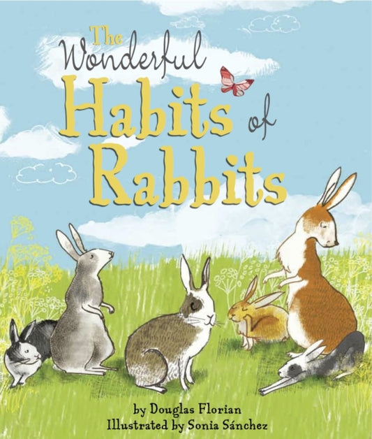 Book cover of: Wonderful Habits of Rabbits. By: Douglas Florian