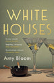 Book cover of: White Houses. By: Amy Bloom