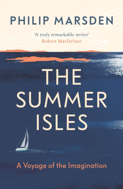 Summer Isles, A Voyage of the Imagination 9781783783007 Philip Marsden