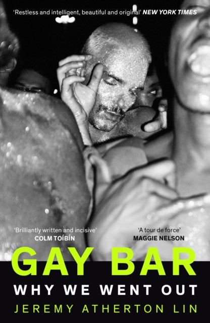 Gay Bar, Why We Went Out 9781783785834 Jeremy Atherton Lin