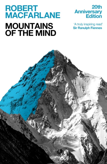 Mountains Of The Mind, A History Of A Fascination 9781783786794 Robert Macfarlane