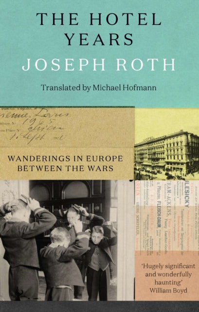 Book cover of: Hotel Years. By: Joseph Roth
