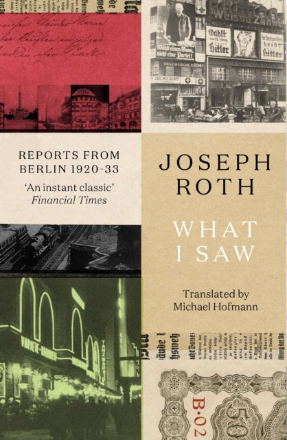 Book cover of: What I Saw. By: Joseph Roth