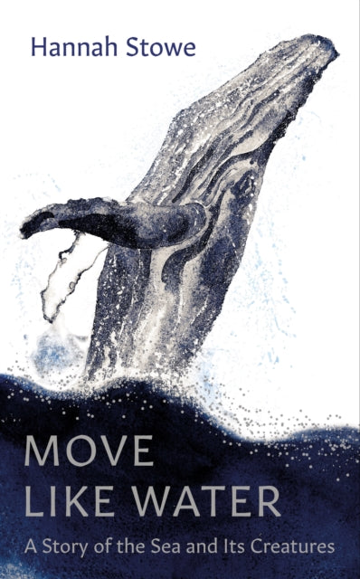 Book cover of: Move Like Water. By: Hannah Stowe