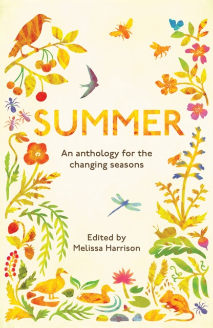 Summer, An Anthology for the Changing Seasons 9781783962440 Melissa Harrison