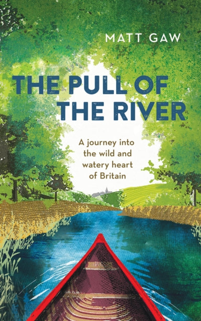 Book cover of: Pull of the River. By: Matt Gaw