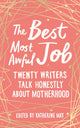 Book cover of: Best, Most Awful Job. By: Katherine May